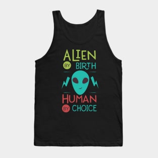 Interstellar Identity: Alien by Birth, Human by Choice Tank Top